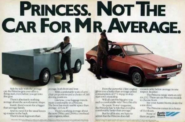Sometimes, their advertising was too spot on. Mr Average bought the Cortina / Granada or Cavalier instead. Just like the Sierra when first launched, the Princess was too ahead of its time for some palates.